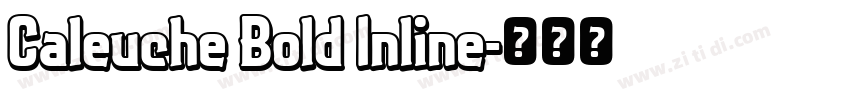 Caleuche Bold Inline字体转换